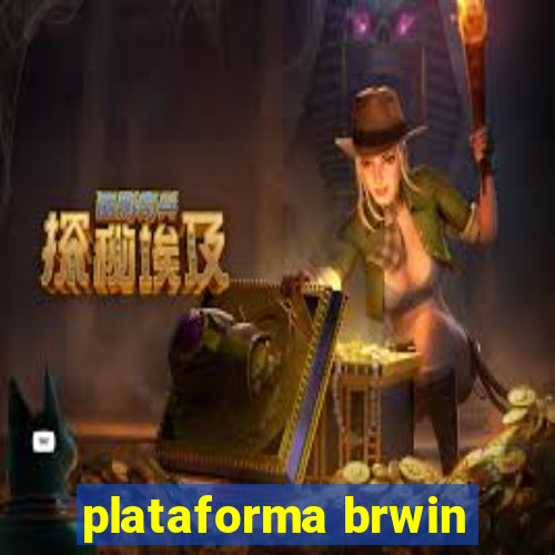 plataforma brwin